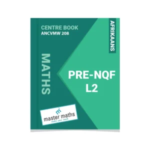 Mm_ANCVMW_208.webp (Afr) PRE-NCV L2 Maths W (ANCVMW 208)